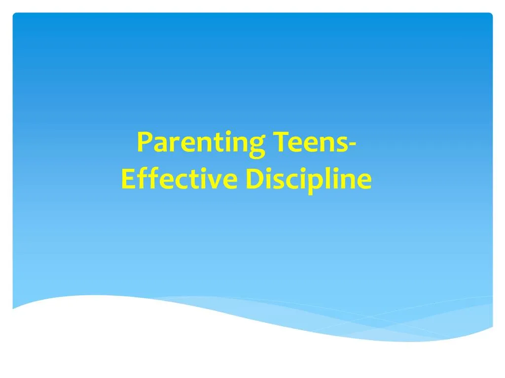parenting teens effective discipline