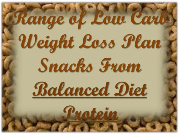 Range of Low Carb Weight Loss Plan Snacks