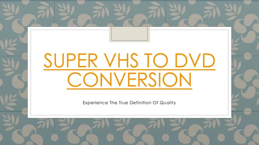 super vhs to dvd conversion