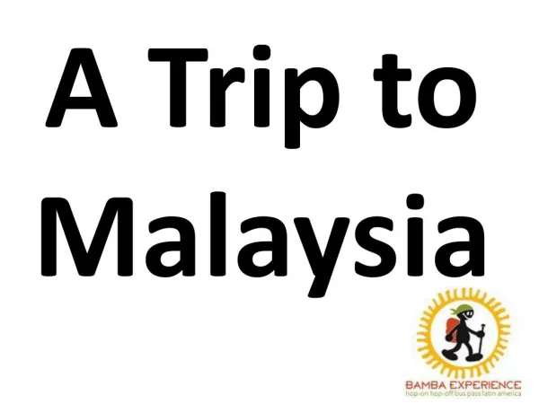 A Trip to Malaysia