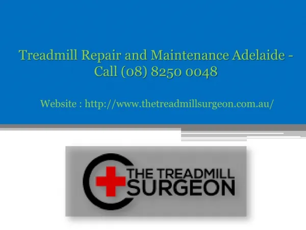 CAll at (08) 8250 0048 for Professional Treadmill Repair in Adelaide
