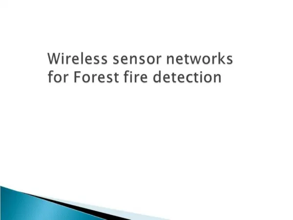 Wireless sensor networks for Forest fire detection