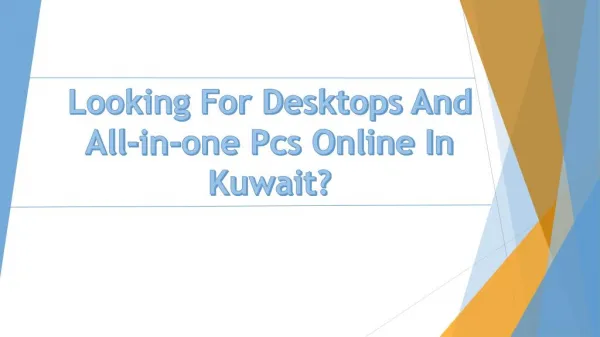 Looking For Desktops And All-in-one Pcs Online In Kuwait