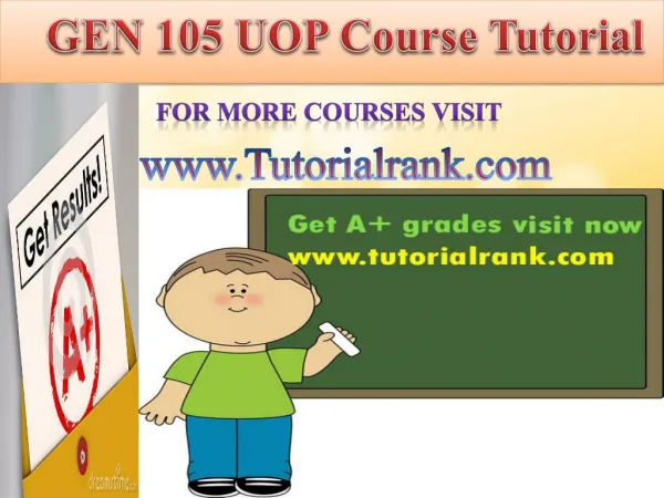 GEN 105 UOP Course Tutorial/Tutorialrank