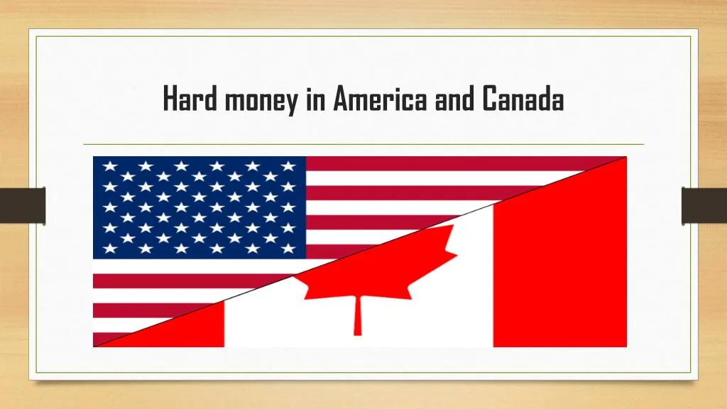 hard money in america and canada