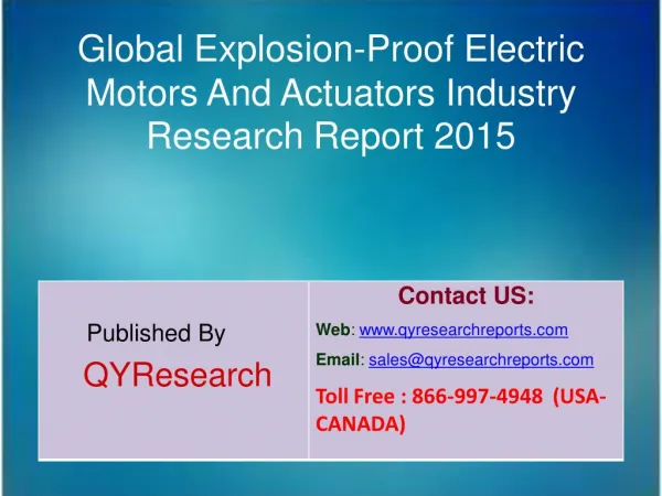 Global Explosion-Proof Electric Motors And Actuators Market 2015 Industry Overview, Analysis, Demands, Research and Tren