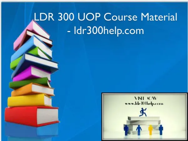 LDR 300 UOP Course Material - ldr300help.com