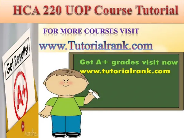 HCA 220 UOP Course Tutorial/Tutorialrank