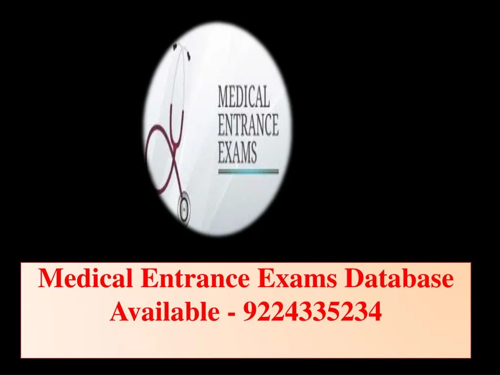 medical entrance exams database available 9224335234
