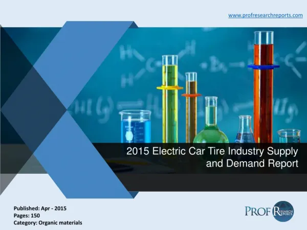 Electric Car Tire Industry Growth, Market Demand and Supply 2015 | Prof Research Reports