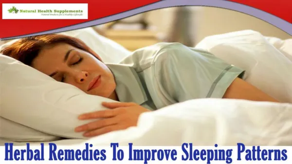 Herbal Remedies To Improve Sleeping Patterns And Get Quality Sleep Naturally
