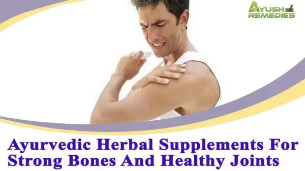 Ayurvedic Herbal Supplements For Strong Bones And Healthy Joints