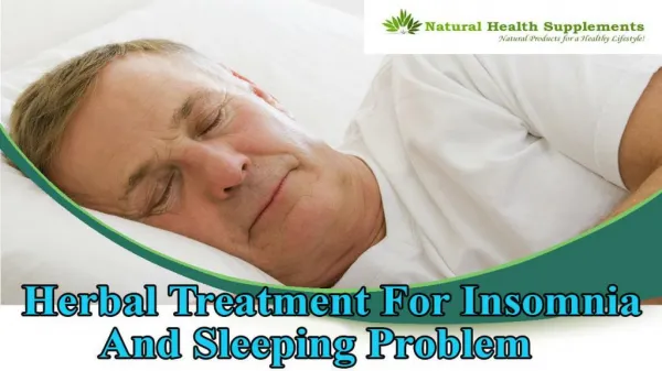 Herbal Treatment For Insomnia And Sleeping Problem In Old Age
