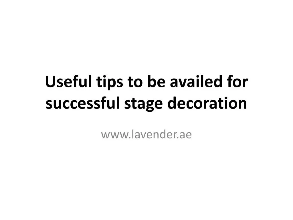 useful tips to be availed for successful stage decoration