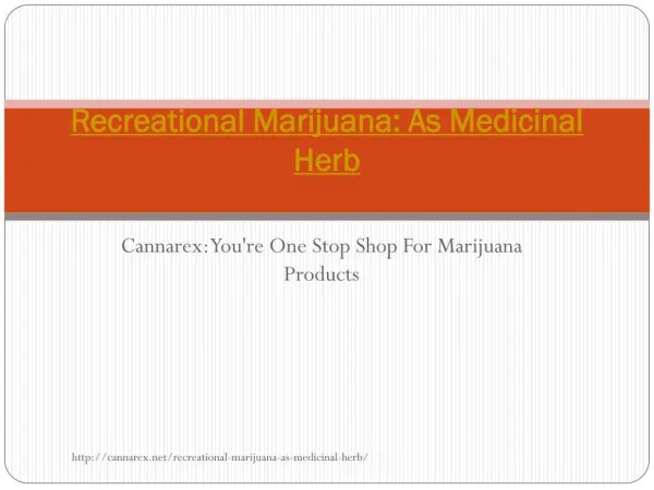 Recreational Marijuana: As Medicinal Herb