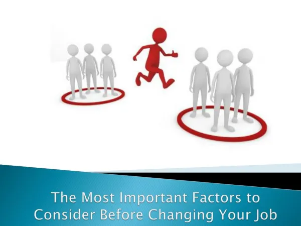 The Most Important Factors to Consider Before Changing Your Job