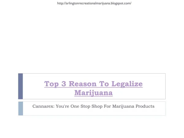 Top 3 Reason To Legalize Marijuana