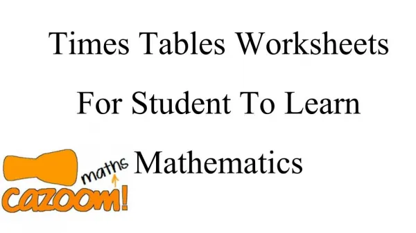 Times Tables Worksheets For Student To Learn Mathematics