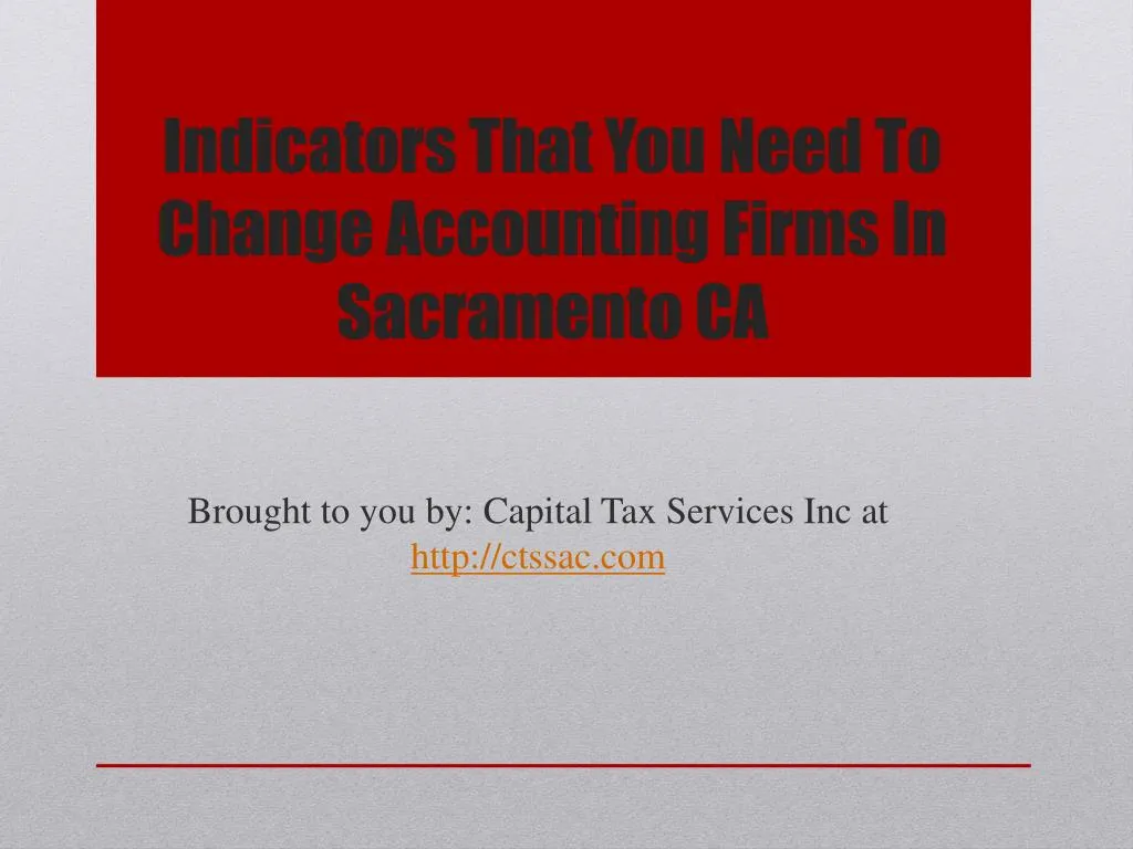 indicators that you need to change accounting firms in sacramento ca