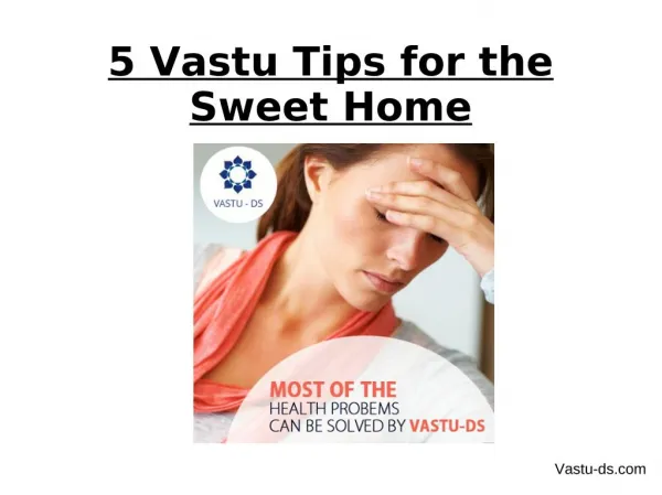 5 Vastu Tips for the Sweet Home