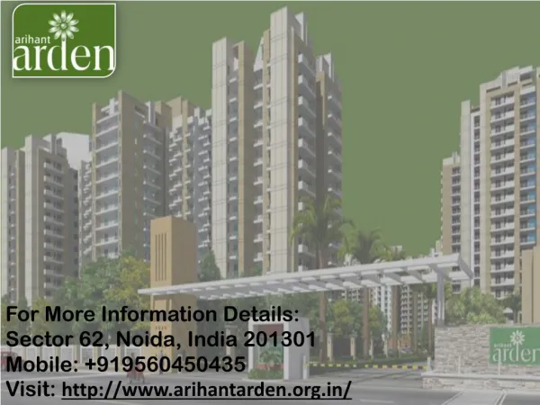 Arihant Arden launched a Luxurious Apartment in Noida Call us 91 9560450435
