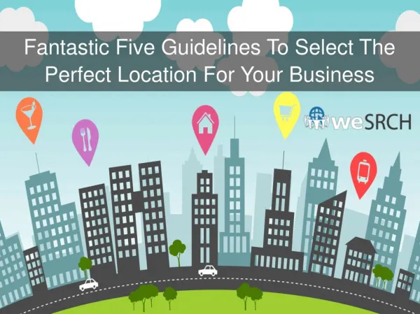 Fantastic Five Guidelines To Select The Perfect Location For Your Business