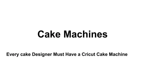 Cake machine
