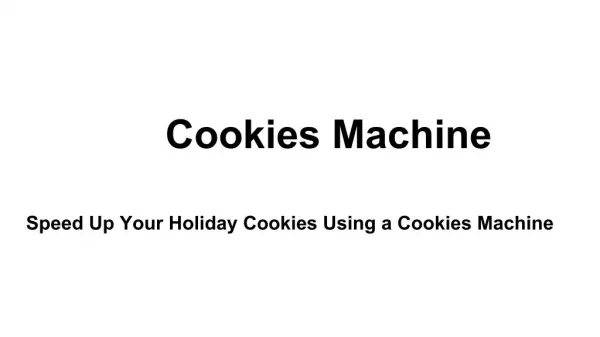 Cookies Machines