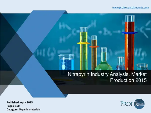 Global and Chinese Nitrapyrin Industry Growth, Market Cost and Profit 2015