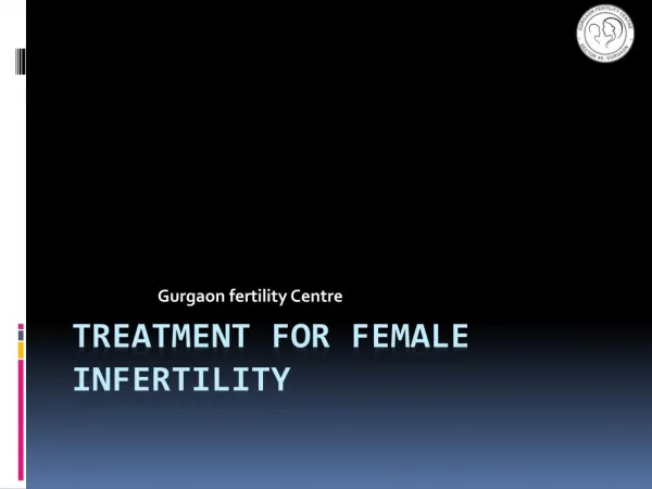 Treatment for female Infertility