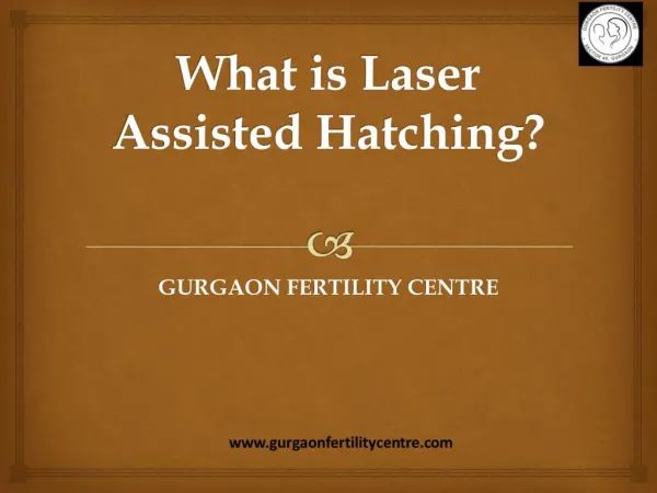 What is laser Assisted hatching