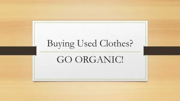 Buying Used Clothes? Go Organic!