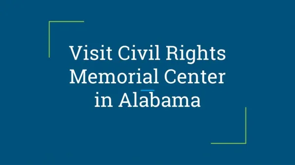 Visit Civil Rights Memorial Center in Alabama