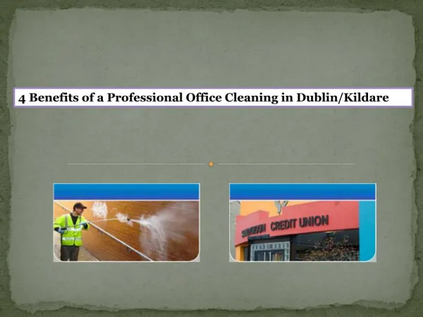 4 Benefits of a Professional Office Cleaning in Dublin
