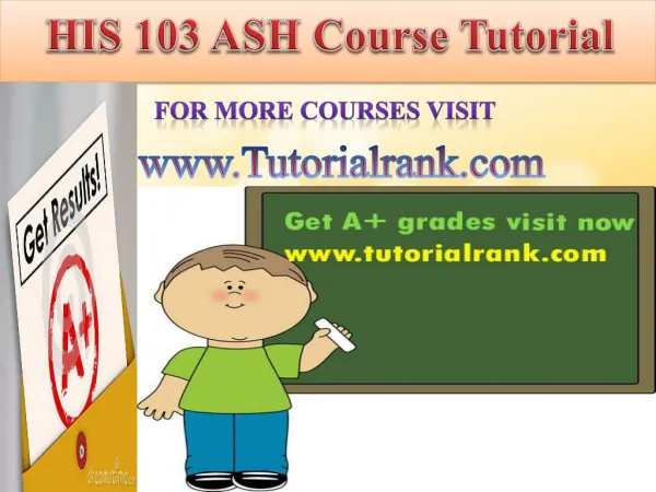 HIS 103 ASH Course Tutorial/Tutorialrank