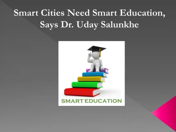 Smart Cities Need Smart Education, Says Dr Uday Salunkhe