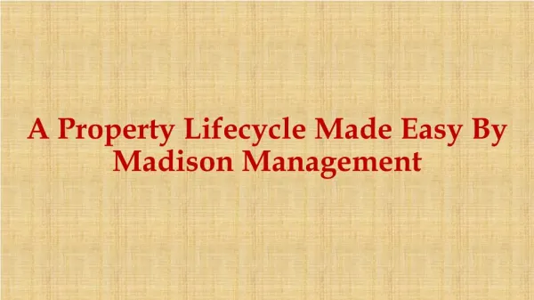A Property Lifecycle Made Easy By Madison Management