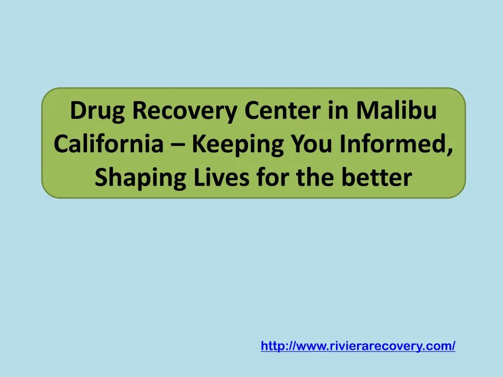 drug recovery center in malibu california keeping you informed shaping lives for the better
