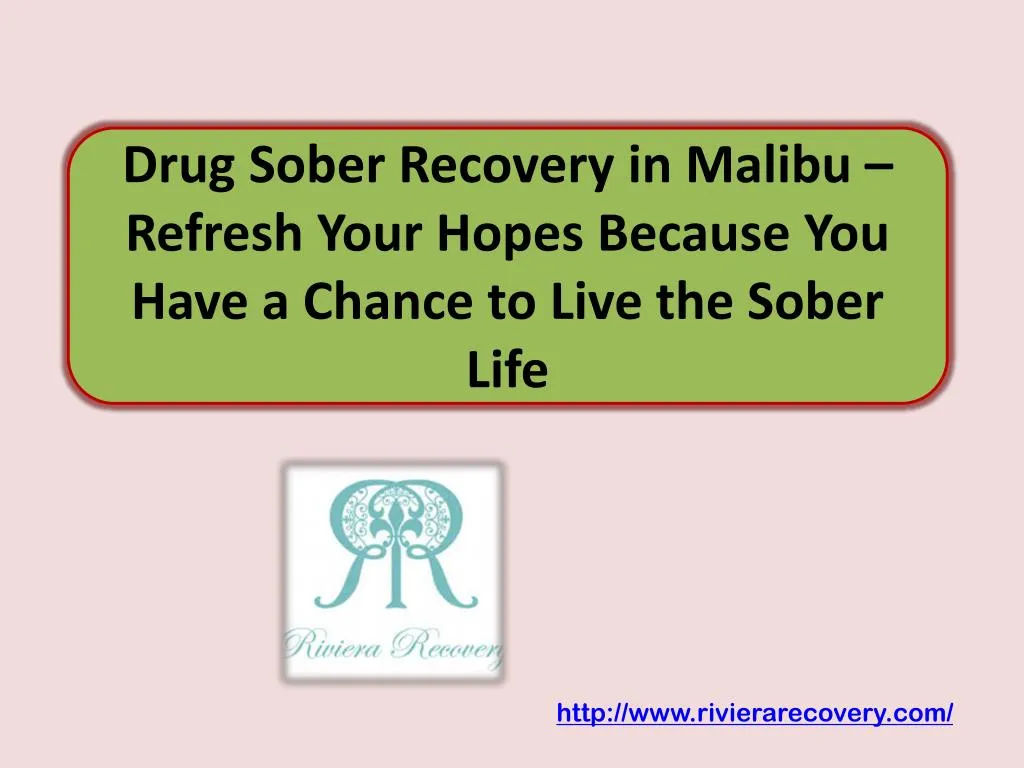 drug sober recovery in malibu refresh your hopes because you have a chance to live the sober life