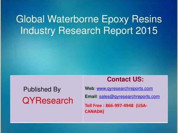 Global Waterborne Epoxy Resins Market 2015 Industry Shares, Forecasts, Analysis, Applications, Trends, Development, Grow