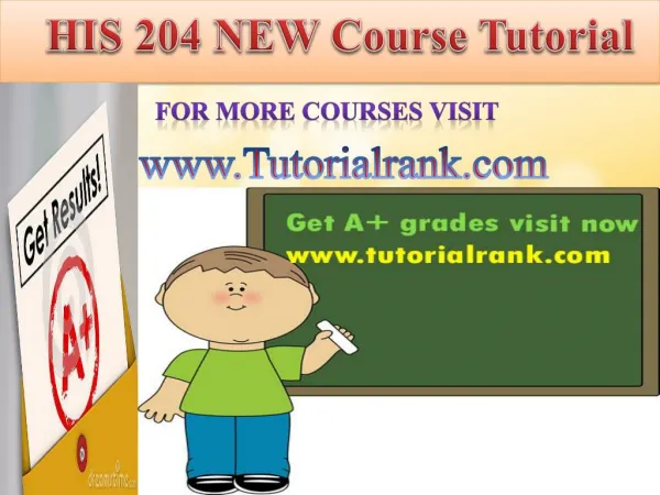 HIS 204 NEW Course Tutorial/Tutorialrank