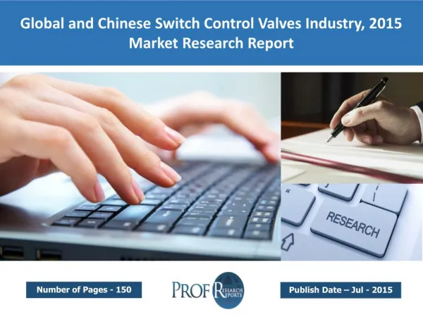 Global and Chinese Switch Control Valves Market Size, Share, Trends, Analysis, Growth 2015