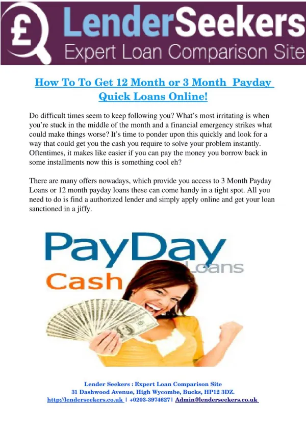 How To To Get 12 Month or 3 Month Payday Quick Loans Online!