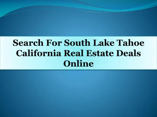 Search For South Lake Tahoe California Real Estate Deals Online