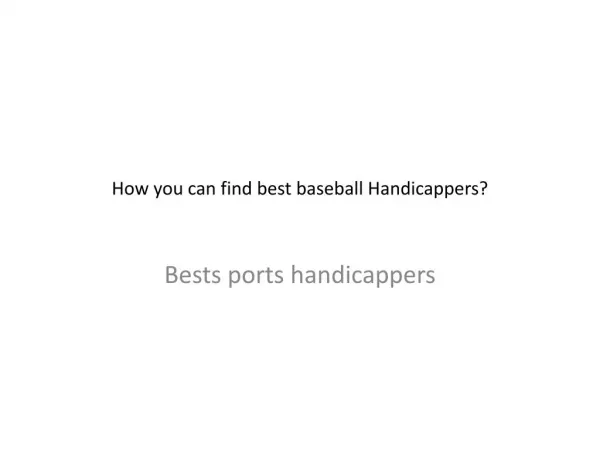 How you can find best baseball Handicappers?