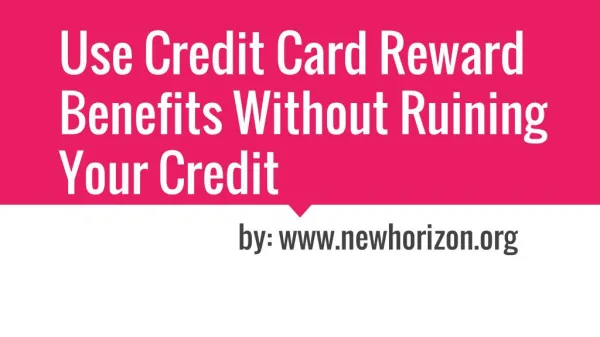 Use Credit Card Reward Benefits Without Ruining Your Credit