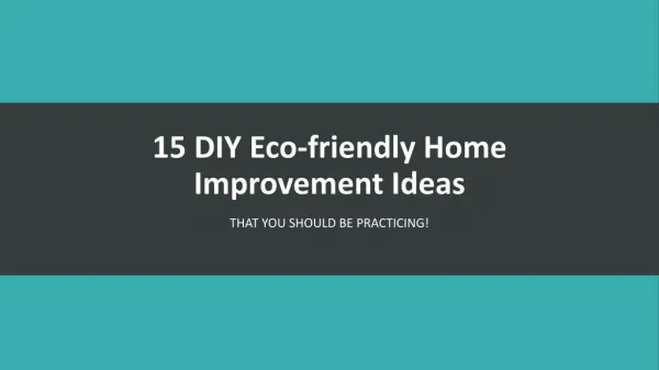 15 DIY Eco-friendly Home Improvement Ideas
