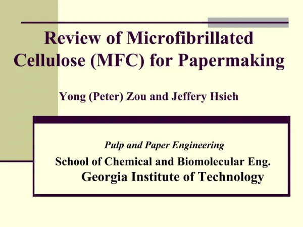 Review of Microfibrillated Cellulose MFC for Papermaking Yong Peter Zou and Jeffery Hsieh