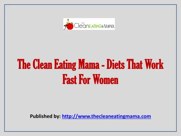 The Clean Eating Mama-Diets Thet Work Fast For Women
