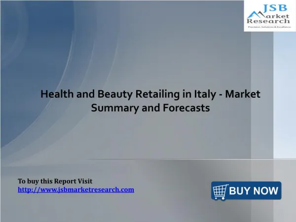 Health and Beauty Retailing in Italy - Market Summary and Forecasts: JSBMarketResearch
